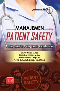 Manajemen Patient Safety; Pada Fasilitas Pelayanan Kesehatan