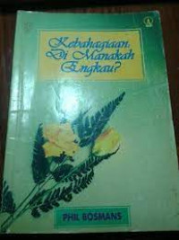 Image of Kebahagiaan Di Manakah Engkau ?
