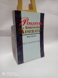 Image of Pengantar Administrasi Kesehatan Edisi 3