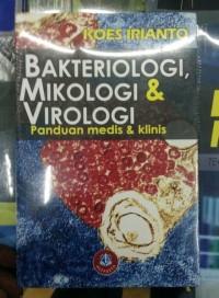 Bakteriologi,Mikologi & Virologi; Panduan Medis & Klinis