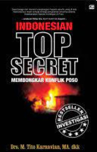 Image of Indonesian TOP Secret ; Membongkar Konflik Poso