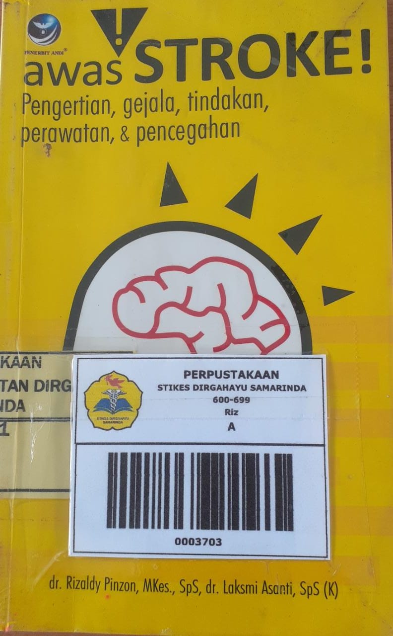 Awas Stroke ; Pengertian,Gejala,Tindakan,Perawatan,dan Pencegahan