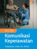 Buku Ajar Komunikasi Keperawatan