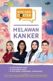 Bincang Dokter; Melawan Kanker
