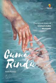 Cuma Rindu; The Untold story Of emmeril Kahn Mumtadz