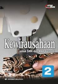 Kewirausahaan Untuk SMK Dan MAK Kelas XI Jilid 2