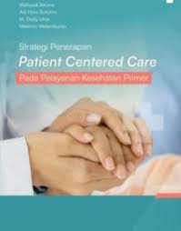 Strategi Penerapan; Patient Centered Care pada pelayanan Kesehatsn Primer