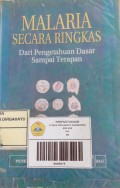 Malaria Secara Ringkas ; Dari Pengetahuan Dasar Sampai Terapan