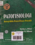 Buku 2 Patofisiologi ; Konsep Klinis Proses-Proses Penyakit = Pathophysiology Clinical Concepts Of Disease Processes