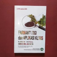 Image of Farmakologi Dan Aplikasi Klinis Ramuan Herbal ; Kombinasi Herba jamu dan TCM