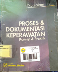 Image of Proses dan Dokumentasi Keperawatan ; Konsep dan Praktik