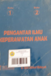 Image of Pengantar Ilmu Keperawatan Anak Buku 1 Dan 2 (FC)