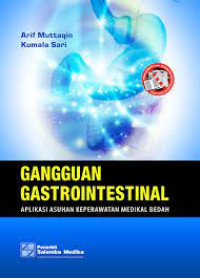 Image of Gangguan Gastrointestinal; Aplikasi Asuhan Keperawatan Medikal Bedah