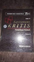 Keperawatan Kritis Volume II Edisi VI = Critical Care Nursing: A Holistic Approach