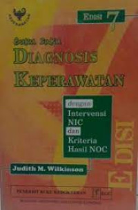 Image of Buku Saku Diagnosis Keperawatan ; Dengan Intervensi NIC dan Kriteria Hasil NOC Edisi 7