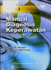Image of Manual Diagnosis Keperawatan; Rencana,Intervensi, & Dokumentasi Asuhan Keperawatan Edisi 3