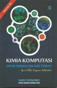 Image of Kimia Komputasi Untuk farmasi dan Ilmu Terkait; Uji In Siliko Senyawa Antikanker
