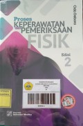 Proses Keperawatan dan Pemeriksaan Fisik Edisi 2