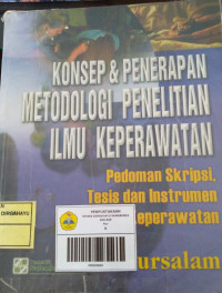Image of Konsep dan Penerapan Metodologi Penelitian Ilmu Keperawatan ; Pedoman Skripsi, Tesis dan Instrumen Penelitian Keperawatan