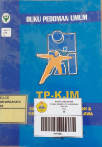 Image of Buku Pedoman Umum TP-KJM ; Tim Pembina,Tim Pengarah Dan Tim Pelaksana Kesehatan Jiwa Masyarakat