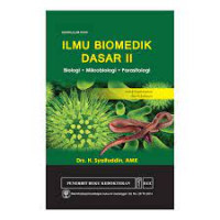 Image of Ilmu Biomedik dasar  II Biologi, Mikrobiologi, Parasitologi; Untuk Keperawatan dan Kebidanan