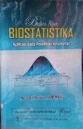Buku Ajar Biostatistika; Aplikasi Pada Penelitian Kesehatan