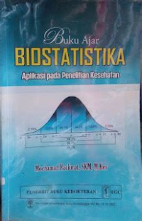 Image of Buku Ajar Biostatistika; Aplikasi Pada Penelitian Kesehatan