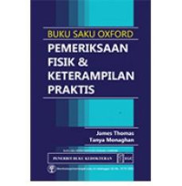 Image of Buku Saku Oxford ; pemeriksaan Fisik & Keterampilan Praktis