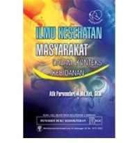 Image of Ilmu Kesehatan Masyarakat; Dalam Konteks Kebidanan