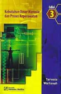 Image of Kebutuhan Dasar Manusia Dan Proses Keperawatan Ed.3