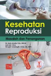 Image of Kesehatan Reproduksi; Masalah dan Penanganan
