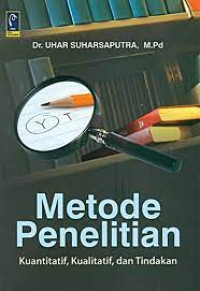 Image of Metode penelitian; kuantitatif, kualitatif dan tindakan