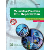 Image of Metodologi Penelitian ilmu Keperawatan; Pendekatan Praktis Edisi 5