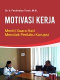 Motivasi kerja; Meniti Suara Hati Menolak Perilaku Korupsi