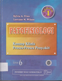 Image of Patofisiologi Volume 1 ; Konsep Klinis Proses-Proses Penyakit Edisi 6