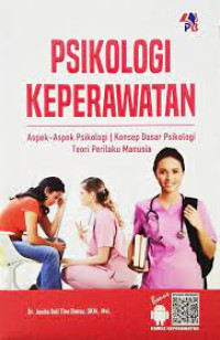 Image of Psikologi Keperawatan ; Aspek-Aspek Psikologi,Konsep Dasar Psikologi,Teori Perilaku Manusia