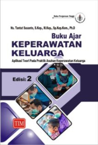 Image of Buku Ajar Keperawatan Keluarga; Aplikasi teori pada praktik Asuhan keperawatan keluarga