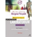 Buku Saku Mengenal Penyakit Melalui Hasil Pemeriksaan Laboratorium