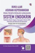 Buku Ajar Asuhan Keperawatan Pada Pasien Dengan Gangguan Sistem Endokrin ; Pendekatan SDKI