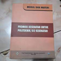 Image of Promosi Kesehatan Untuk Politeknik /D3 Kesehatan (Modul Dan Materi)