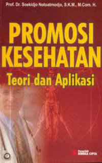 Image of Promosi Kesehatan ; Teori Dan Aplikasi