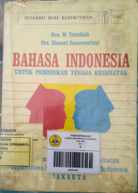 Image of Bahasa Indonesia untuk Pendidikan Tenaga Kesehatan