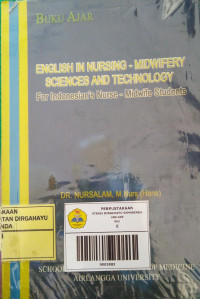 Image of Buku Ajar ; English In Nursing - Midwifery Sciences And Technology for Indonesian's Nurse - Midwife Students