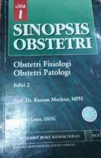 Image of Sinopsis Obstetri; Obstetri Fisiologi, Obstetri Patologi Jilid 1 Edisi 2