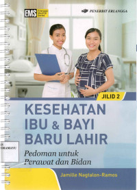 Image of Kesehatan Ibu & Bayi Baru Lahir; Pedoman Untuk Perawat dan Bidan Jilid 2