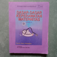 Image of Dasar-Dasar Keperawatan Maternitas = Basic Maternity Nursing Edisi 6