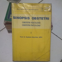 Image of Sinopsis Obstetri ; Obstetri Fisiologi, Obstetri Patologi I