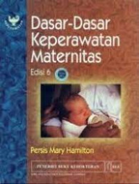 Image of Dasar-Dasar Keperawatan Maternitas = Basic Maternity Nursing Edisi 6