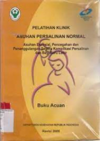 Image of Asuhan Persalinan Normal ; Asuhan Esensial persalinan Edisi 3