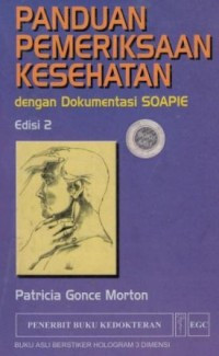 Image of Panduan Pemeriksaan Kesehatan dengan Dokumentasi SOAPIE = Health Assesment Edisi 2